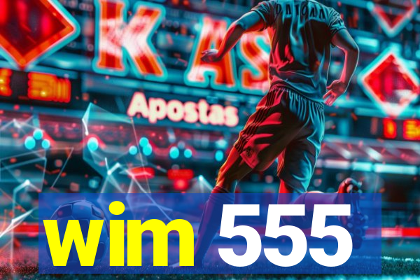 wim 555